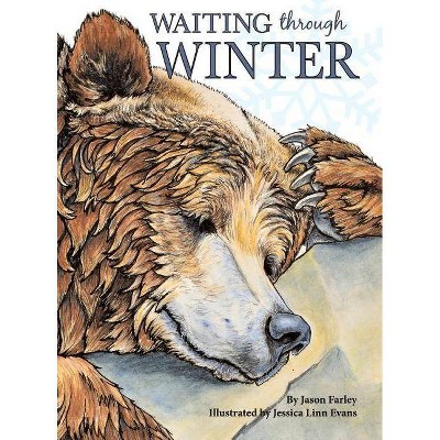 Waiting Through Winter - by  Jason Farley (Hardcover)