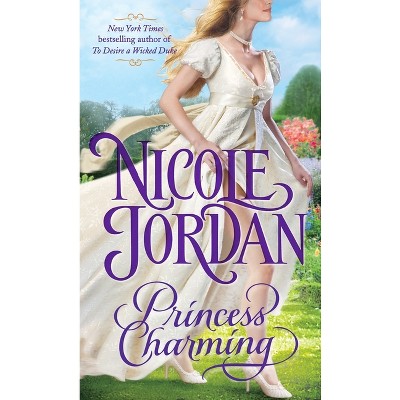 Princess Charming - (Legendary Lovers) by  Nicole Jordan (Paperback)