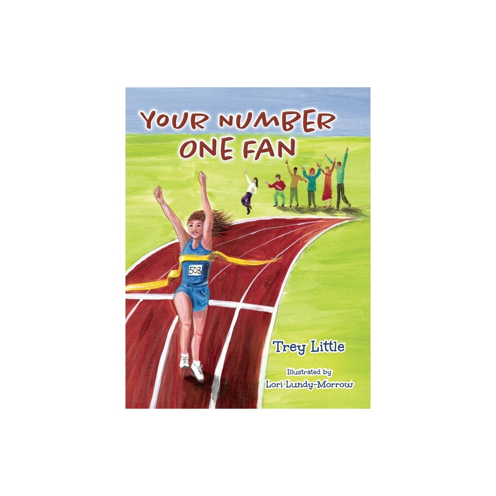 Your Number One Fan - by Trey Little (Hardcover)