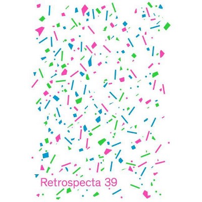 Retrospecta #39 - by  Dimitri Brand & James Coleman & Amanda Iglesias & Jeongyoon Song (Paperback)