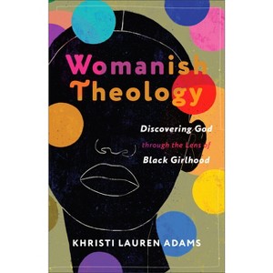 Womanish Theology - by Khristi Lauren Adams - 1 of 1