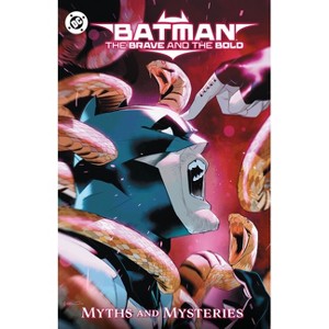 Batman: The Brave and the Bold: Myths and Mysteries - by  Zipporah Smith & Rob Levin (Paperback) - 1 of 1