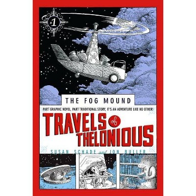 Travels of Thelonious, 1 - (Fog Mound) by  Susan Schade (Paperback)