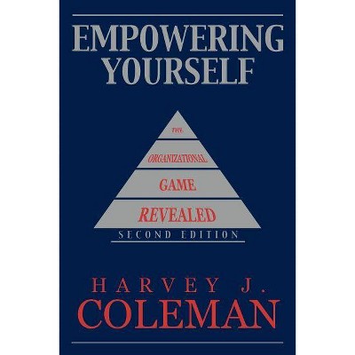 Empowering Yourself - 2nd Edition by  Harvey J Coleman (Paperback)