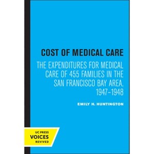 Cost of Medical Care - by  Emily H Huntington (Paperback) - 1 of 1
