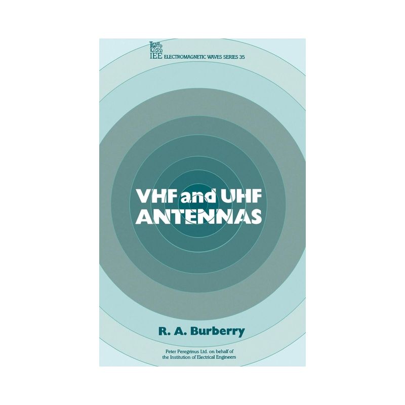 VHF and UHF Antennas - (Electromagnetic Waves) by  R A Burberry (Hardcover), 1 of 2