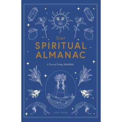 Your Spiritual Almanac - by  Joey Hulin (Hardcover)