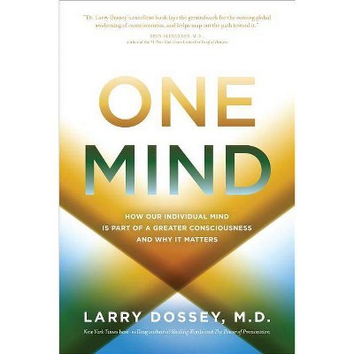 One Mind - by  Larry Dossey (Paperback)