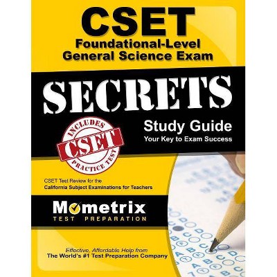 Cset Foundational-Level General Science Exam Secrets Study Guide - (Mometrix Secrets Study Guides) by  Cset Exam Secrets Test Prep (Paperback)