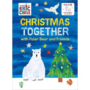 Christmas Together with Polar Bear and Friends - Target Exclusive Edition - by Eric Carle (Paperback) - 1 of 1