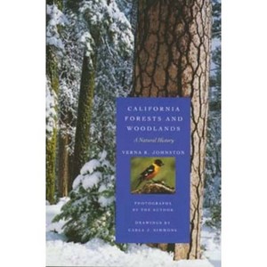 California Forests and Woodlands - (California Natural History Guides) by  Verna R Johnston (Paperback) - 1 of 1