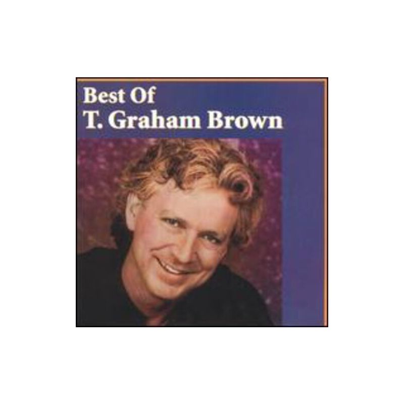T. Graham Brown - Best of (CD), 1 of 2