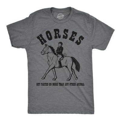Mens Funny T Shirts Horses Get Farted On More Than Any Animal Sarcastic Graphic Novelty Tee For Men - Crazy Dog Men's T Shirt