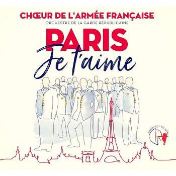 La Garde Republicaine & Chouer De La Garde - Paris Je t'aime (CD)