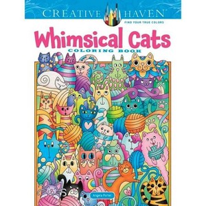 Creative Haven Whimsical Cats Coloring Book - (Adult Coloring Books: Pets) by  Angela Porter (Paperback) - 1 of 1