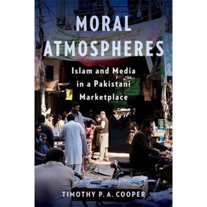 Moral Atmospheres - (Religion, Culture, and Public Life) by  Timothy P a Cooper (Paperback) - 1 of 1