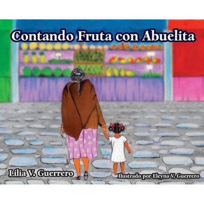 Contando Fruta con Abuelita - Large Print by  Lilia V Guerrero (Hardcover)