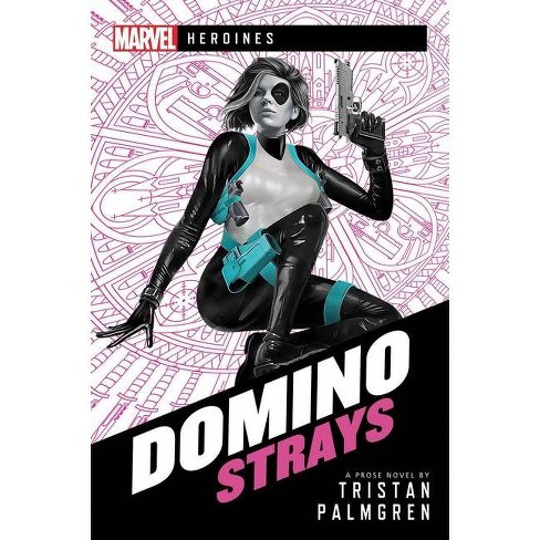 Domino Strays Marvel Heroines By Tristan Palmgren Paperback Target