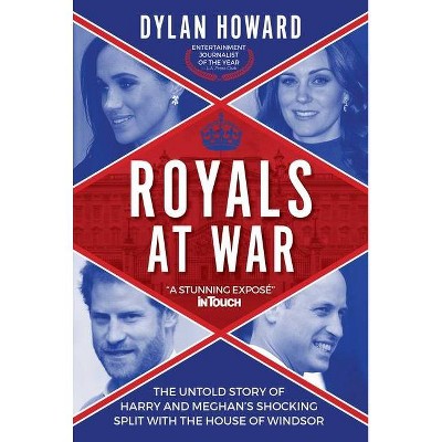 Royals at War - (Front Page Detectives) by  Dylan Howard & Andy Tillett (Hardcover)