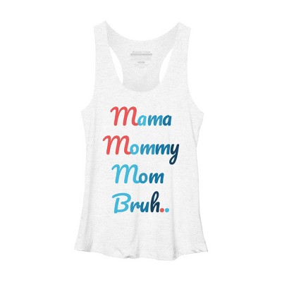 Women's Design By Humans Mother's Day Mama Mommy Mom Bruh By prsfashion Racerback Tank Top