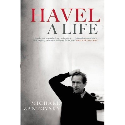 Havel: A Life - by  Michael Zantovsky (Paperback)