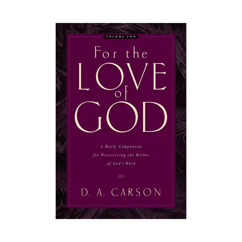For the Love of God - by  D A Carson (Paperback), 1 of 2