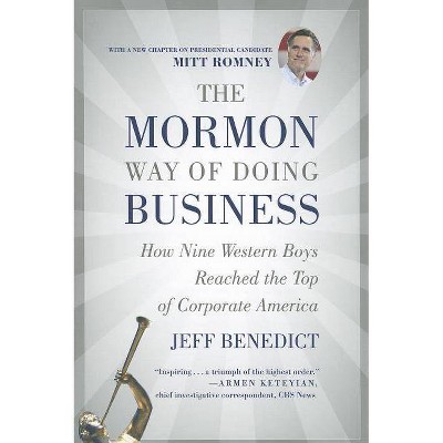 The Mormon Way of Doing Business - by  Jeff Benedict (Paperback)