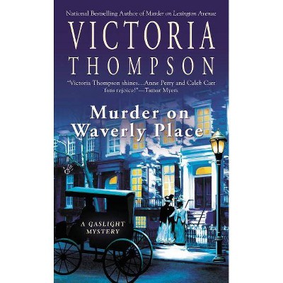 Murder on Waverly Place - (Gaslight Mysteries) by  Victoria Thompson (Paperback)