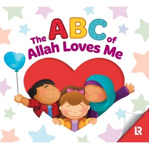 ABC of Allah Loves Me - (Allah and Me Baby Book) by  Yasmin Mussa & Zaheer Khatri (Hardcover) - 1 of 1