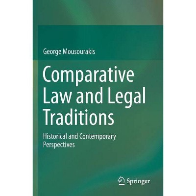 Comparative Law and Legal Traditions - by  George Mousourakis (Paperback)