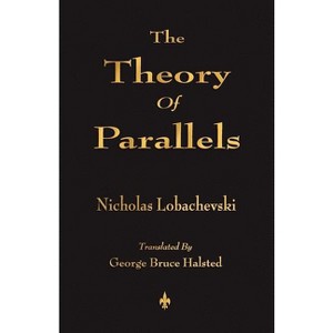 The Theory Of Parallels - by  Nicholas Lobachevski (Paperback) - 1 of 1