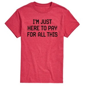 Men's - Instant Message - Funny Just Here To Pay Short Sleeve Graphic T-Shirt - 1 of 4