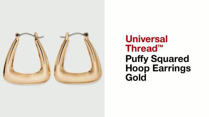 Puffy Squared Hoop Earrings - Universal Thread&#8482; Gold, 2 of 11, play video