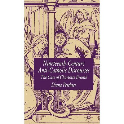 Nineteenth-Century Anti-Catholic Discourses - Annotated by  D Peschier (Hardcover)