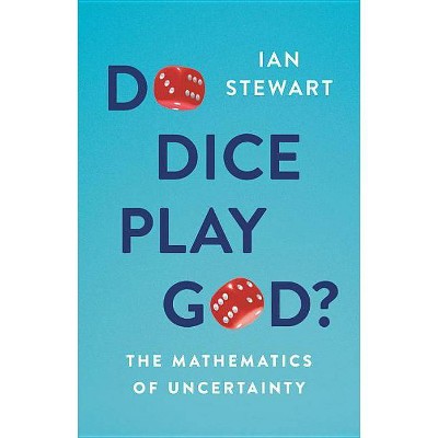 Do Dice Play God? - by  Ian Stewart (Hardcover)