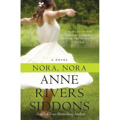 Nora, Nora - by  Anne Rivers Siddons (Paperback)