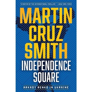 Independence Square - (Arkady Renko Novels) by Martin Cruz Smith - 1 of 1