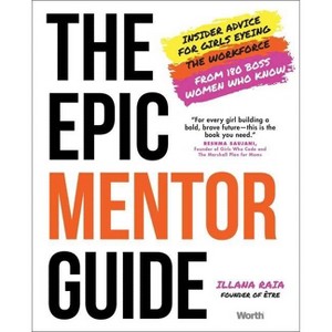 The Epic Mentor Guide - by  Illana Raia (Hardcover) - 1 of 1