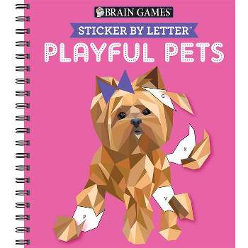 Brain Games - Sticker by Letter: Playful Pets (Sticker Puzzles - Kids Activity Book) - (Spiral Bound)