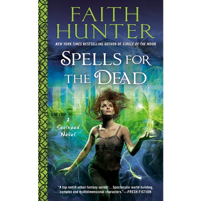 Spells for the Dead - (Soulwood Novel) by  Faith Hunter (Paperback)