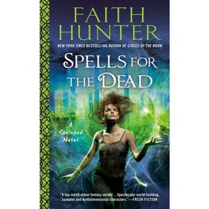 Spells for the Dead - (Soulwood Novel) by  Faith Hunter (Paperback) - 1 of 1