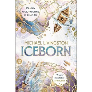 Iceborn: Book 2 of the Seaborn Cycle - by  Michael Livingston (Paperback) - 1 of 1
