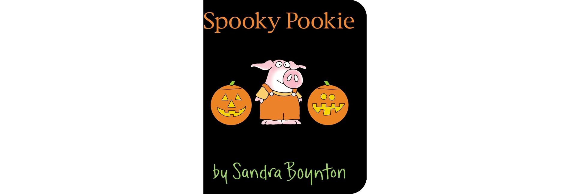 Spooky Pookie - by Sandra Boynton (Hardcover)