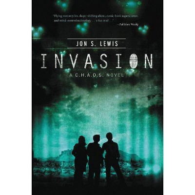 Invasion - (C.H.A.O.S. Novel) by  Jon S Lewis (Paperback)