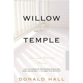 Willow Temple - by  Donald Hall (Paperback)
