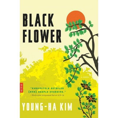 Black Flower - by  Young-Ha Kim (Paperback)