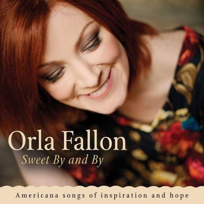 Orla Fallon - Sweet By and By (CD)