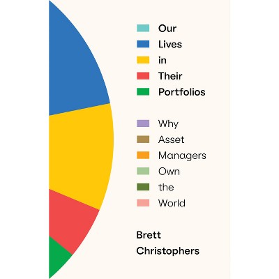 Our Lives in Their Portfolios - by Brett Christophers