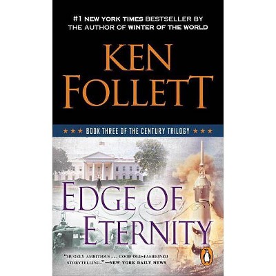 Edge of Eternity - (Century Trilogy) by  Ken Follett (Paperback)