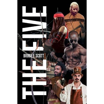 The Five - by  Bruce Scott (Paperback)